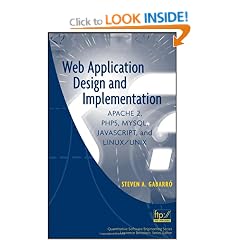 Web Application Design and Implementation: Apache 2, PHP5, MySQL, JavaScript, and Linux/UNIX