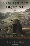 Confessions of a Pagan Nun