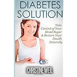 diabetes solution take control of your blood sugar  restore your health naturally natural health  natural