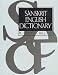 Sanskrit-English Dictionary: Etymologically and Philologically Arranged with Special Reference to Cognate Indo-European Languages