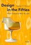 Design in the Fifties: When Everyone Went Modern (Art & Design)