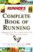 Runner's World Complete Book of Running: Everything You Need to Know to Run for Fun, Fitness and Competition