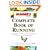 Runner's World Complete Book of Running: Everything You Need to Know to Run for Fun, Fitness and Competition