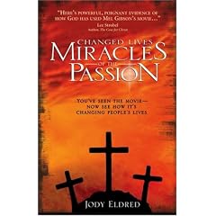 Changed Lives -- Miracles of the Passion