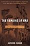 The Remains of War: Apology and Forgiveness:  Testimonies of the Japanese Imperial Army and their Filipino Victims