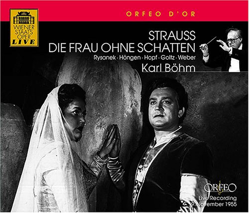 Richard Strauss: Die Frau ohne Schatten by Richard [1] Strauss, Karl Böhm, Vienna State Opera Orchestra, Alfred Poell and Anny Felbermayer