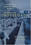 The Future of the Public University in America: Beyond the Crossroads