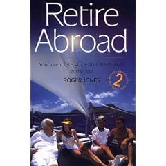 Retire Abroad: Your Complete Guide to a Fresh Start in the Sun (How to)