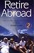 Retire Abroad (How to)