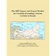 The 2007 Import and Export Market for Carbides Excluding Calcium Carbide in Russia by Parker, Philip M.