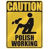  CAUTION : POLISH WORKING  PARKING SIGN POLAND