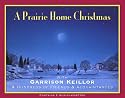 A Prairie Home Christmas: With Garrison Keillor & Hundreds of Friends & Acquaintances (Lake Wobegon)