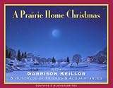 A Prairie Home Christmas: With Garrison Keillor & Hundreds of Friends & Acquaintances (Lake Wobegon)