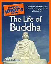 The Complete Idiot's Guide to the Life of Buddha