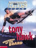 Review Scholastic  / Tony Hawk: Chairman of the Board (Sports Illustrated for Kids Books)