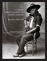 A Danish Photographer Of Idaho Indians: Benedicte Wrensted