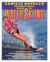 Camille Duvall's Instructional Guide to Waterskiing