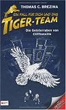 Ein Fall f�r dich und das Tiger-Team Sonderband 01. Die Geisterraben von Clifftonville - Thomas Brezina