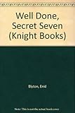 Well done, Secret Seven ; Secret Seven on the trail