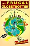The Frugal Globetrotter: Your Guide t...