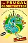 The Frugal Globetrotter: Your Guide to World Adventure Bargains
