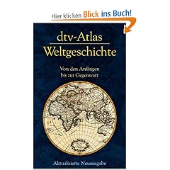 dtv-Atlas Weltgeschichte: Von den Anfängen bis zur Gegenwart