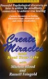 Create Miracles and Heal Your Life With Michele Blood and Russell Feingold (MusiVation TM)