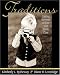 Traditions: Creating Memories to Draw Your Family Close by Kimberly Bytheway ISBN 1590381807