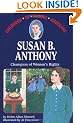 Susan B. Anthony: Champion of Women's Rights (Childhood of Famous Americans)