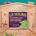 LA SOURIS QUI CHERCHAIT UN MARI (POCHE)
