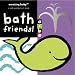 Bath Friends: Amazing Baby Series Bath Book (Bath Books)