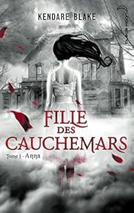 Fille des cauchemars, tome 1 : Anna par Blake