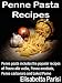 Penne Pasta Recipes: Penne pasta includes the popular recipes of Penne alla vodka, Penne arrabiata, Penne carbonara and baked Penne