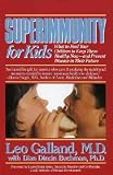 Superimmunity for Kids