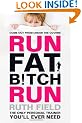 Run Fat Bitch Run