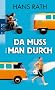 Da muss man durch