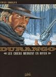 Durango, Tome 1 : Les chiens meurent...