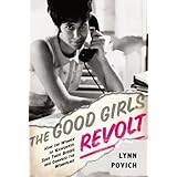the good girls revolt how the women of newsweek sued their bosses and changed the workplace