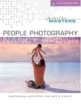 Digital Masters: People Photography: Capturing Lifestyle for Art & Stock (A Lark Photography Book)