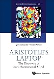 Aristotle's laptop : the discovery of our informational mind