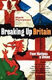 Breaking up Britain : four nations after a union