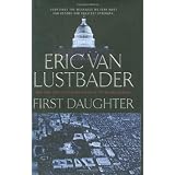 First Daughter ~ Eric Van Lustbader