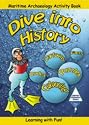 Dive into History: Maritime Archaeology Activity Book