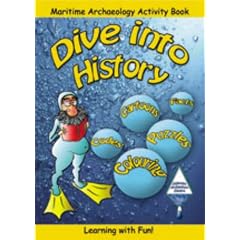 Dive into History: Maritime Archaeology Activity Book