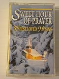 Sweet Hour of Prayer - 35 Best Loved Hymns