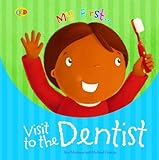 My first-- visit to the dentist