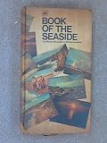AA book of the seaside : a mile-by-mile guide to Britain's coastline