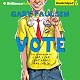 Vote: The Theory, Practice, and Destructive Properties of Politics