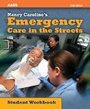  : Nancy Caroline's Emergency Care in the Streets: Student Workbook