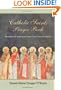 Catholic Saints Prayer Book: Moments of Inspiration from Your Favorite Saints